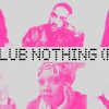 CLUB NOTHING